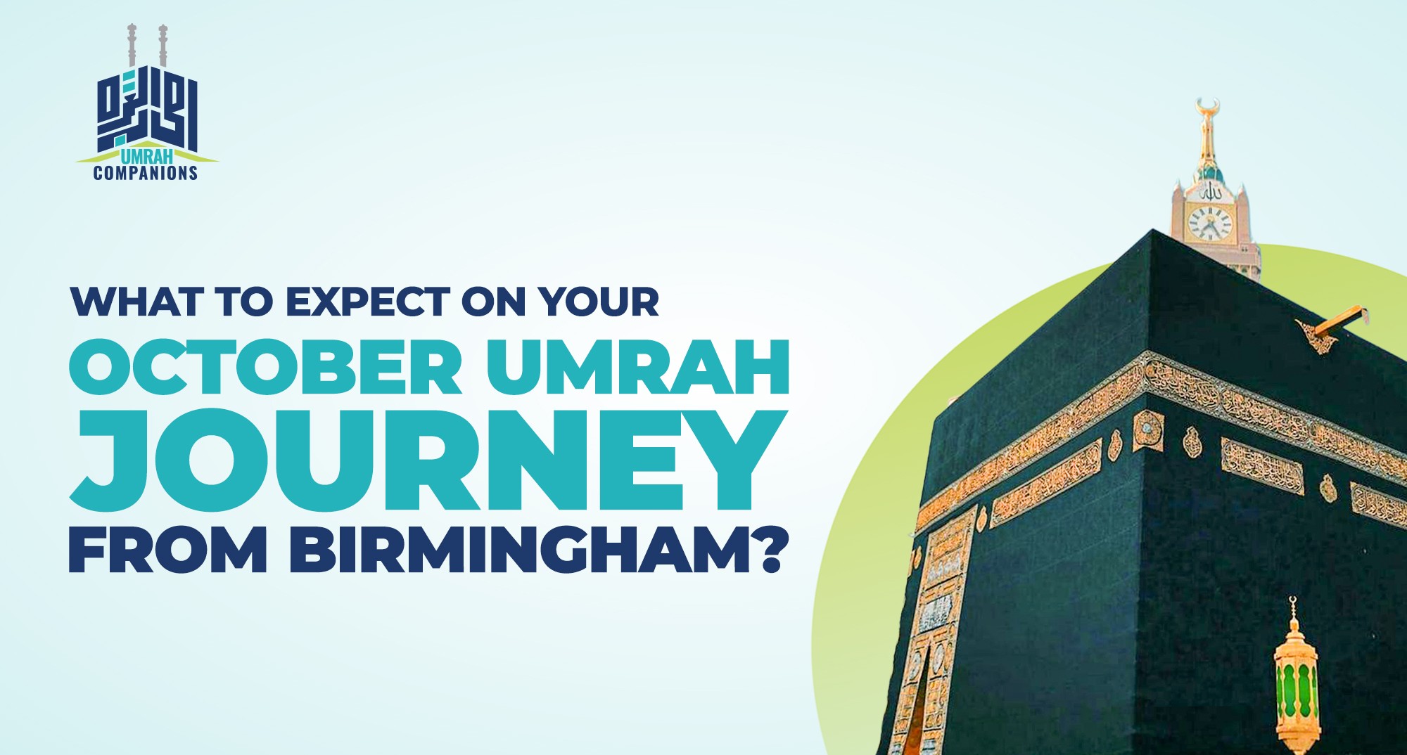 What to Expect on Your October Umrah Journey from Birmingham?